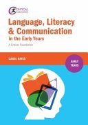Language, Literacy and Communication in the Early Years - A Critical Foundation (Hayes Carol)(Paperback)