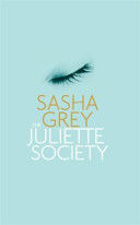 Juliette Society (Grey Sasha)(Paperback)
