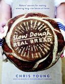 Slow Dough: Real Bread - Bakers' Secrets for Making Amazing Long-Rise Loaves at Home (Young)(Pevná vazba)