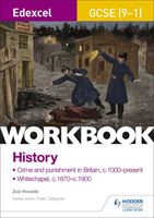 Edexcel GCSE (9-1) History Workbook: Crime and Punishment in Britain, c1000-present and Whitechapel, c1870-c1900 (Howells Zoe)(Paperback)