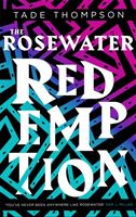 Rosewater Redemption - Book 3 of the Wormwood Trilogy (Thompson Tade)(Paperback / softback)