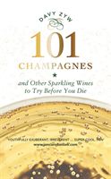 101 Champagnes and other Sparkling Wines - To Try Before You Die (Zyw Davy)(Pevná vazba)