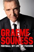 Graeme Souness - Football: My Life, My Passion (Souness Graeme)(Paperback)