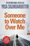 Someone to Watch Over Me (Sigurdardottir Yrsa)(Paperback)