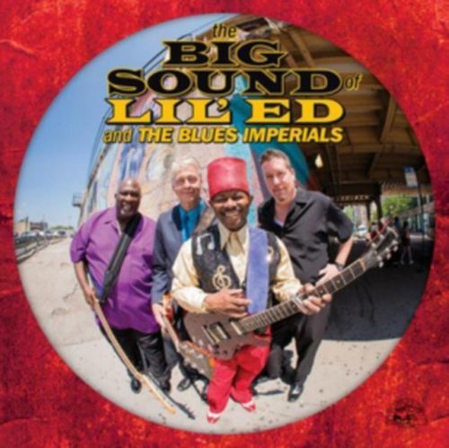 The Big Sound of Lil' Ed and the Blues Imperials (Lil' Ed and The Blues Imperials) (CD / Album)