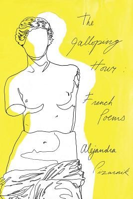 Galloping Hour - French Poems (Pizarnik Alejandra (New Directions))(Paperback / softback)