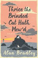 Thrice the Brinded Cat Hath Mew'd - A Flavia de Luce Mystery Book 8 (Bradley Alan)(Paperback)