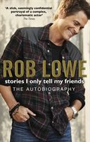 Stories I Only Tell My Friends (Lowe Rob)(Paperback)