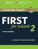 Cambridge English First for Schools 2 Student's Book with Answers - Authentic Examination Papers(Paperback)