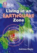 Living in an Earthquake Zone - Band 13/Topaz (Clarke Catriona)(Paperback)