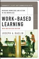 Work-Based Learning - Bridging Knowledge and Action in the Workplace (Raelin Joseph A.)(Paperback)