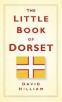 Little Book of Dorset (Hilliam David)(Pevná vazba)