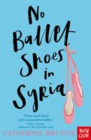 No Ballet Shoes in Syria (Bruton Catherine)(Paperback / softback)