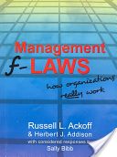 Management F-laws - How Organizations Really Work (Ackoff Russell L.)(Paperback)