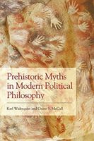 Prehistoric Myths in Modern Political Philosophy (Widerquist Karl)(Paperback)