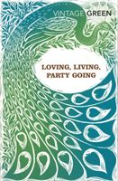 Loving, Living, Party Going (Green Henry)(Paperback)