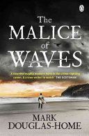 Malice of Waves (Douglas-Home Mark)(Paperback)