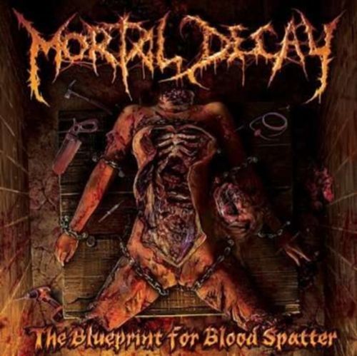 The Blueprint for Blood Spatter (Mortal Decay) (CD / Album)