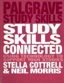 Study Skills Connected - Using Technology to Support Your Studies (Morris Neil)(Paperback)