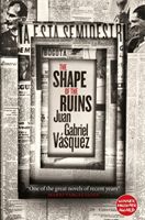 Shape of the Ruins (Vasquez Juan Gabriel)(Paperback)