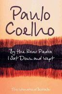 By the River Piedra, I Sat Down and Wept (Coelho Paulo)(Paperback)