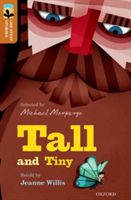 Oxford Reading Tree TreeTops Greatest Stories: Oxford Level 8: Tall and Tiny (Willis Jeanne)(Paperback)