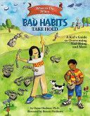 What to Do When Bad Habits Take Hold - A Kid's Guide to Overcoming Nail Biting and More (Huebner Dawn PhD)(Paperback)