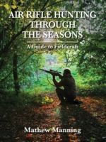 Air Rifle Hunting Through the Seasons - A Guide to Fieldcraft (Manning Mathew)(Pevná vazba)