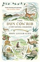 Dun Cow Rib - A Very Natural Childhood (Lister-Kaye John)(Paperback)