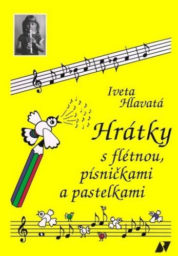 Hlavatá Iveta Hrátky s flétnou, písničkami a pastelkami