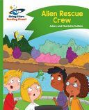 Reading Planet - Alien Rescue Crew - Green: Comet Street Kids(Paperback)