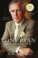 Tony Ryan - Ireland's Aviator (Aldous Richard)(Paperback / softback)