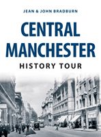 Central Manchester History Tour (Bradburn John)(Paperback)
