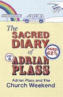 Sacred Diary of Adrian Plass: Adrian Plass and the Church Weekend (Plass Adrian)(Paperback)