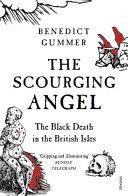 Scourging Angel - The Black Death in the British Isles (Gummer Benedict)(Paperback)