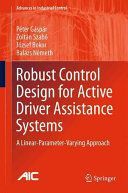 Robust Control Design for Active Driver Assistance Systems - A Linear-Parameter-Varying Approach (Gaspar Peter)(Pevná vazba)