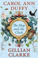 Map and the Clock - A Laureate's Choice of the Poetry of Britain and Ireland(Paperback)