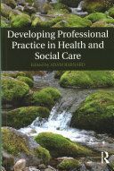 Developing Professional Practice in Health and Social Care(Paperback)