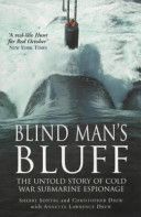 Blind Man's Bluff - The Untold Story of Cold War Submarine Espionage (Sontag Sherry)(Paperback)