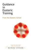Guidance in Esoteric Training - From the Esoteric School (Steiner Rudolf)(Paperback)