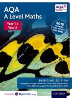 AQA A Level Maths: A Level: Year 1 and 2 Combined Student Book: Bridging Edition (Bowles David)(Mixed media product)