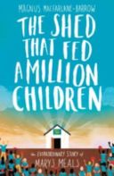 Shed That Fed a Million Children - The Extraordinary Story of Mary's Meals (MacFarlane-Barrow Magnus)(Paperback)