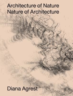 Architecture of Nature (Agrest Diana)(Pevná vazba)