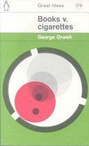 Books v. Cigarettes - Orwell George