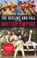 Decline and Fall of the British Empire (Brendon Dr. Piers)(Paperback)