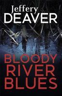 Bloody River Blues (Deaver Jeffery)(Paperback)