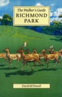 Richmond Park - The Walker's Historical Guide (McDowall David)(Paperback)