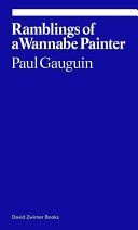 Paul Gauguin - Ramblings of a Wannabe Painter (Grau Donatien)(Paperback)
