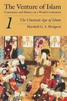 The Venture of Islam, Volume 1: The Classical Age of Islam - Conscience and History in a World Civilization (Hodgson Marshall G. S.)(Paperback)