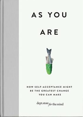 As You Are - A guide to letting go of comparison and seeing the good stuff inside (Department Store for the Mind)(Pevná vazba)